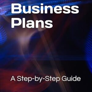 Effective Business Plans - A Step-by-Step Guide by Charlton Hall, PhD