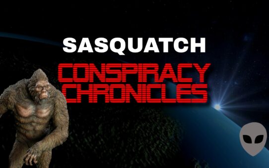Sasquatch - Conspiracy Chronicles