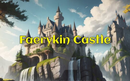 Coming in 2025: Faerykin Castle!